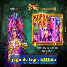 jogo do tigre offline